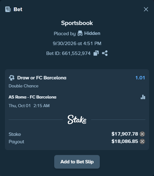 Bet slip: AS Roma - FC Barcelona, $18,000.00 stake at 1.01 odds, placed by Hidden