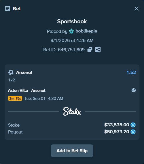 Bet slip: Aston Villa - Arsenal, $33,535.00 stake at 1.52 odds, placed by boblikepie