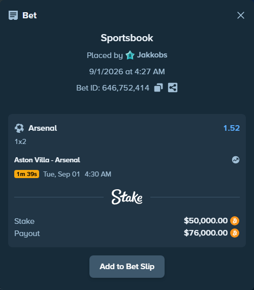 Bet slip: Aston Villa - Arsenal, $49,462.77 stake at 1.52 odds, placed by Jakkobs