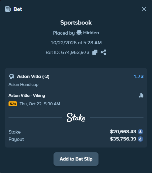 Bet slip: Aston Villa - Viking, $20,306.49 stake at 1.73 odds, placed by Hidden