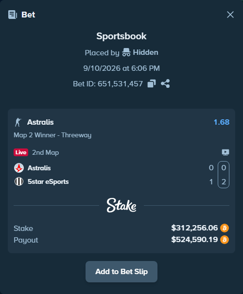 Bet slip: Astralis - 5star eSports, $311,788.00 stake at 1.68 odds, placed by Hidden