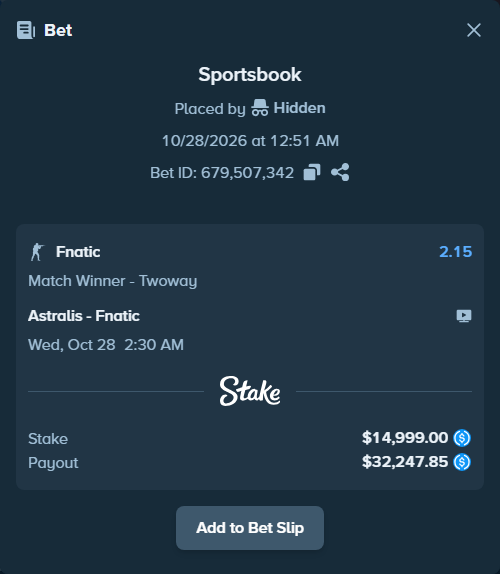 Bet slip: Astralis - Fnatic, $14,999.00 stake at 2.15 odds, placed by Hidden