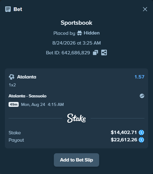 Bet slip: Atalanta - Sassuolo, $14,402.71 stake at 1.57 odds, placed by Hidden