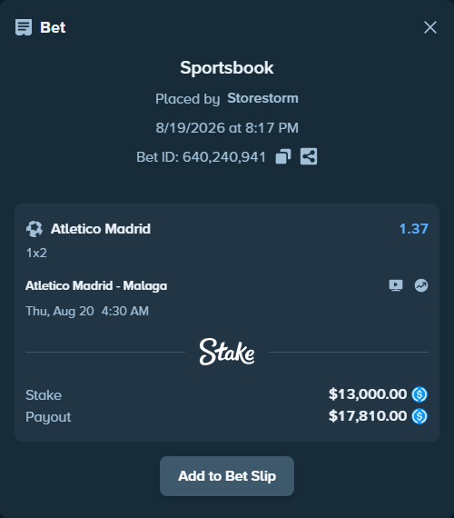 Bet slip: Atletico Madrid - Malaga, $13,000.00 stake at 1.37 odds, placed by Storestorm
