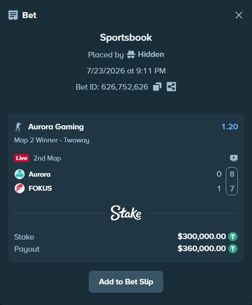Bet slip: Aurora Gaming - FOKUS, $300,300.00 stake at 1.20 odds, placed by Hidden