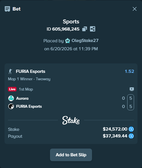 Bet slip: Aurora Gaming - FURIA Esports, $24,572.00 stake at 1.52 odds, placed by OlegStake27