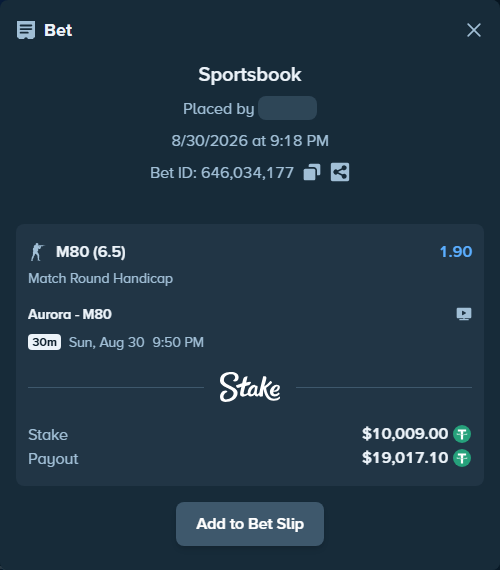 Bet slip: Aurora Gaming - M80, $10,009.00 stake at 1.90 odds, placed by zhanjinkun