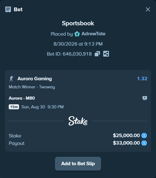 Bet slip: Aurora Gaming - M80, $25,000.00 stake at 1.32 odds, placed by AdrewTate