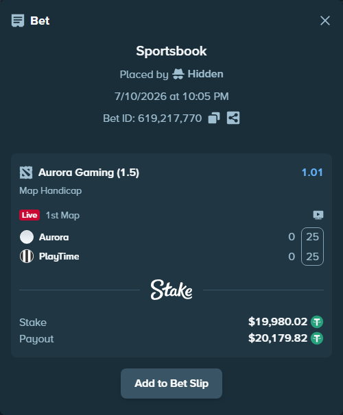 Bet slip: Aurora Gaming - PlayTime, $20,000.00 stake at 1.01 odds, placed by Hidden