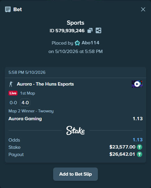 Bet slip: Aurora Gaming - The Huns Esports, $23,577.00 stake at 1.13 odds, placed by Abo114