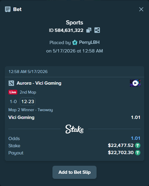 Bet slip: Aurora Gaming - Vici Gaming, $22,500.00 stake at 1.01 odds, placed by PerryLBH