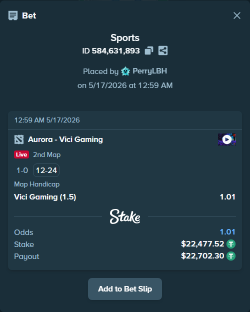 Bet slip: Aurora Gaming - Vici Gaming, $22,500.00 stake at 1.01 odds, placed by PerryLBH