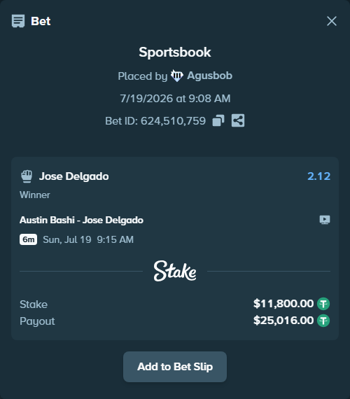 Bet slip: Austin Bashi - Jose Delgado, $11,800.00 stake at 2.12 odds, placed by Agusbob