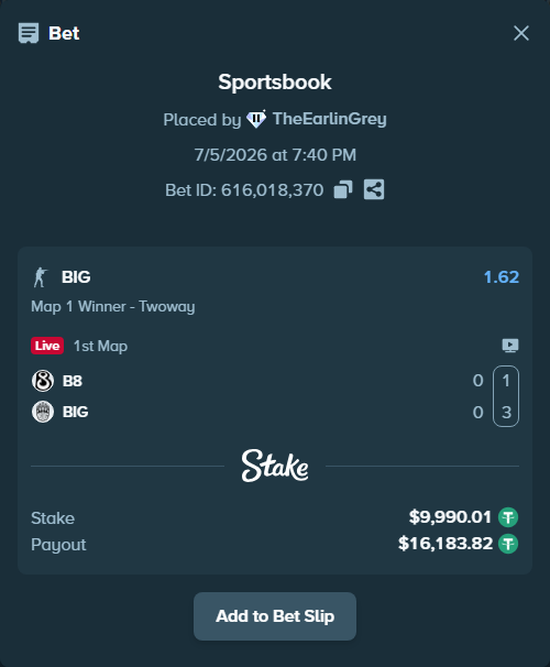 Bet slip: B8 - BIG, $10,000.00 stake at 1.62 odds, placed by TheEarlinGrey