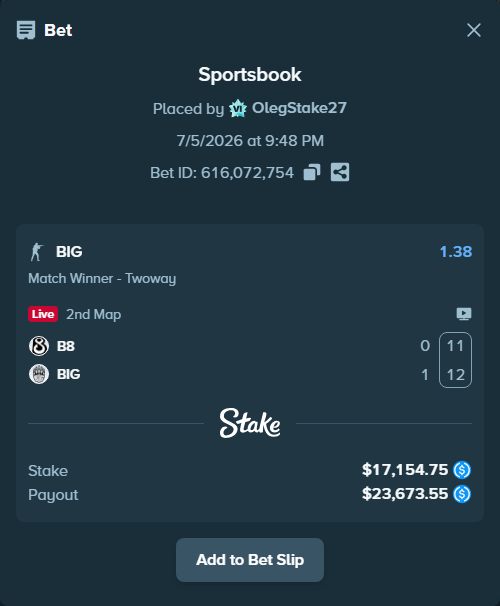 Bet slip: B8 - BIG, $17,154.75 stake at 1.38 odds, placed by OlegStake27