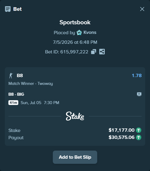 Bet slip: B8 - BIG, $17,194.18 stake at 1.78 odds, placed by Kvons