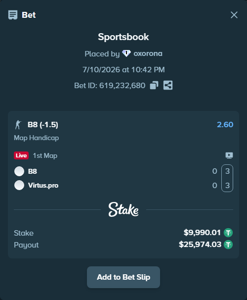 Bet slip: B8 - Virtus.pro, $10,000.00 stake at 2.60 odds, placed by oxorona