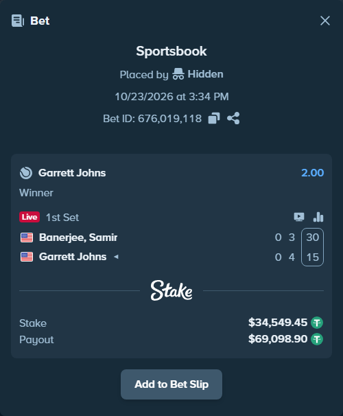 Bet slip: Banerjee, Samir - Garrett Johns, $34,584.00 stake at 2.00 odds, placed by Hidden