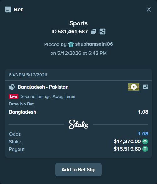 Bet slip: Bangladesh - Pakistan, $14,370.00 stake at 1.08 odds, placed by shubhamsaini06