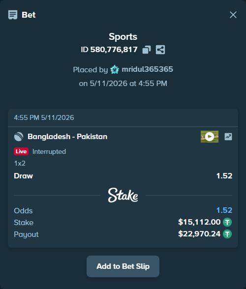 Bet slip: Bangladesh - Pakistan, $15,112.00 stake at 1.52 odds, placed by mridul365365