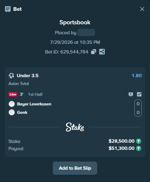 Bet slip: Bayer Leverkusen - Genk, $28,528.50 stake at 1.80 odds, placed by AsTraL11