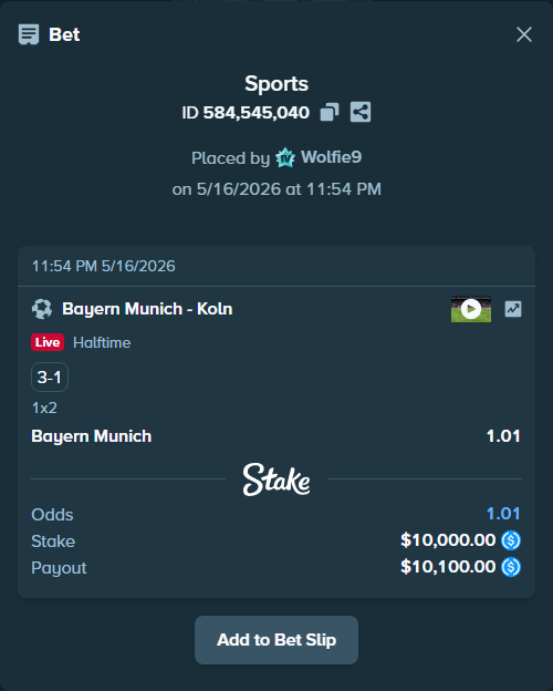 Bet slip: Bayern Munich - Koln, $10,000.00 stake at 1.01 odds, placed by Wolfie9