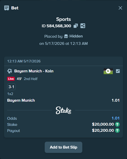 Bet slip: Bayern Munich - Koln, $20,020.00 stake at 1.01 odds, placed by Hidden