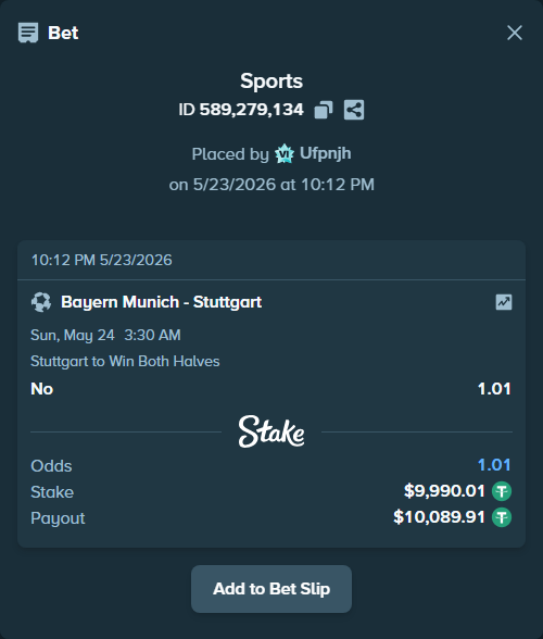 Bet slip: Bayern Munich - Stuttgart, $10,000.00 stake at 1.01 odds, placed by Ufpnjh