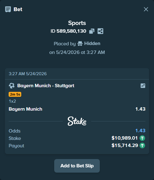 Bet slip: Bayern Munich - Stuttgart, $11,000.00 stake at 1.43 odds, placed by Hidden