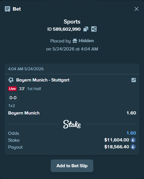Bet slip: Bayern Munich - Stuttgart, $9,703.54 stake at 1.60 odds, placed by Hidden