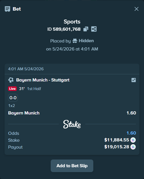Bet slip: Bayern Munich - Stuttgart, $10,277.40 stake at 1.60 odds, placed by Hidden