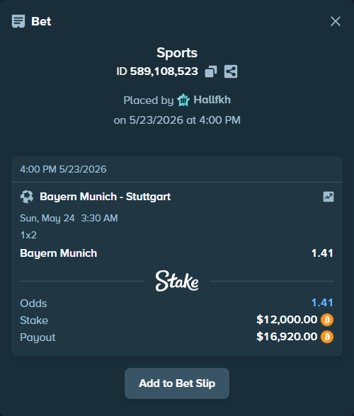 Bet slip: Bayern Munich - Stuttgart, $10,235.23 stake at 1.41 odds, placed by Hallfkh