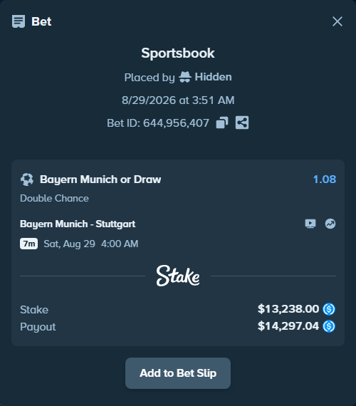 Bet slip: Bayern Munich - Stuttgart, $13,238.00 stake at 1.08 odds, placed by Hidden
