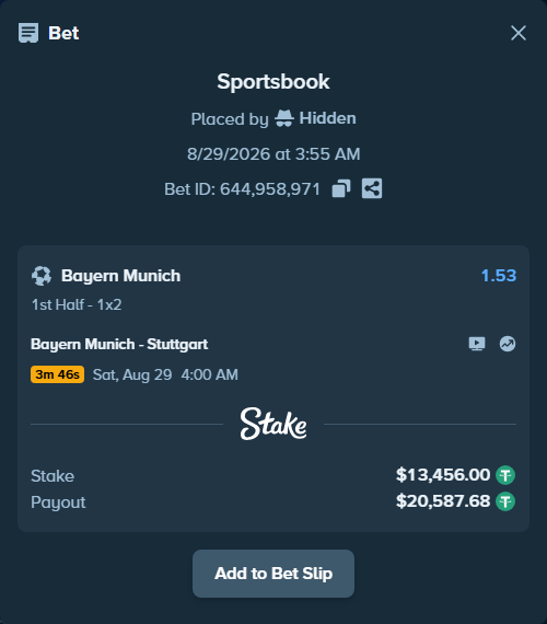 Bet slip: Bayern Munich - Stuttgart, $13,456.00 stake at 1.53 odds, placed by Hidden
