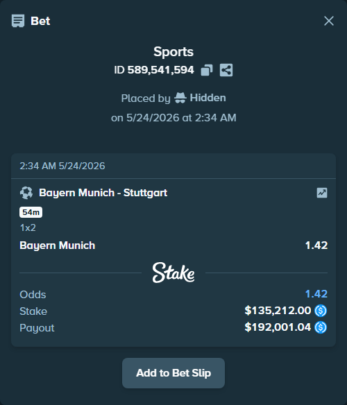 Bet slip: Bayern Munich - Stuttgart, $135,212.00 stake at 1.42 odds, placed by Hidden