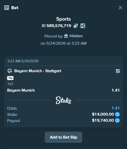 Bet slip: Bayern Munich - Stuttgart, $14,000.00 stake at 1.41 odds, placed by Hidden
