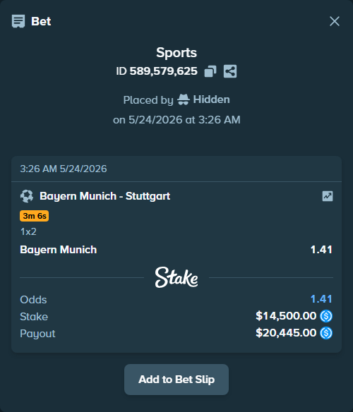 Bet slip: Bayern Munich - Stuttgart, $14,500.00 stake at 1.41 odds, placed by Hidden