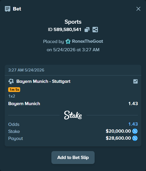 Bet slip: Bayern Munich - Stuttgart, $20,000.00 stake at 1.43 odds, placed by RonexTheGoat