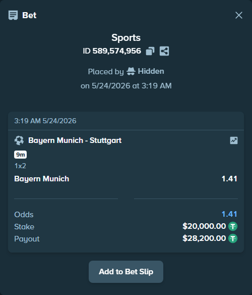 Bet slip: Bayern Munich - Stuttgart, $20,020.00 stake at 1.41 odds, placed by Hidden