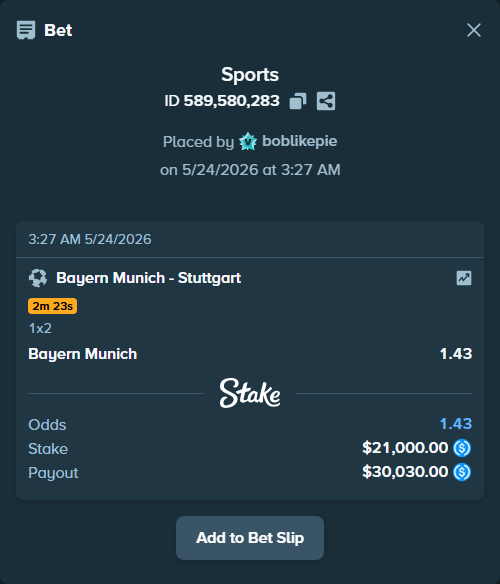 Bet slip: Bayern Munich - Stuttgart, $21,000.00 stake at 1.43 odds, placed by boblikepie