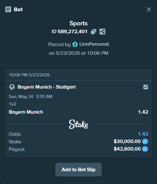 Bet slip: Bayern Munich - Stuttgart, $30,000.00 stake at 1.42 odds, placed by LinnPersonal
