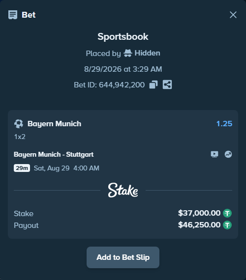 Bet slip: Bayern Munich - Stuttgart, $37,000.00 stake at 1.25 odds, placed by Hidden