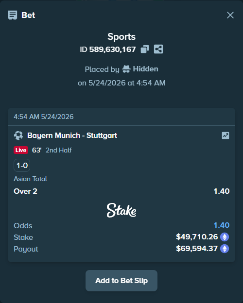 Bet slip: Bayern Munich - Stuttgart, $41,658.37 stake at 1.40 odds, placed by Hidden