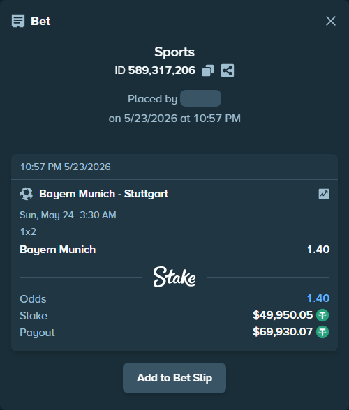 Bet slip: Bayern Munich - Stuttgart, $50,000.00 stake at 1.40 odds, placed by Boat1101