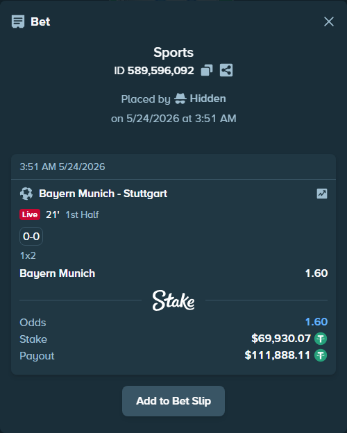Bet slip: Bayern Munich - Stuttgart, $70,000.00 stake at 1.60 odds, placed by Hidden