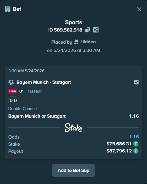 Bet slip: Bayern Munich - Stuttgart, $75,762.00 stake at 1.16 odds, placed by Hidden