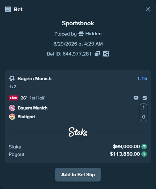 Bet slip: Bayern Munich - Stuttgart, $99,000.00 stake at 1.15 odds, placed by Hidden