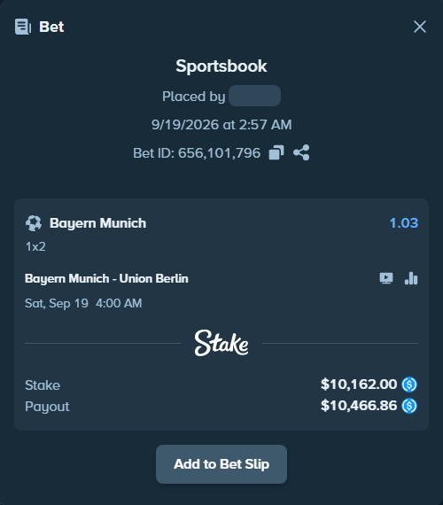 Bet slip: Bayern Munich - Union Berlin, $10,162.00 stake at 1.03 odds, placed by BossBeeghly5