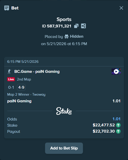 Bet slip: BC.Game - paiN Gaming, $22,500.00 stake at 1.01 odds, placed by Hidden