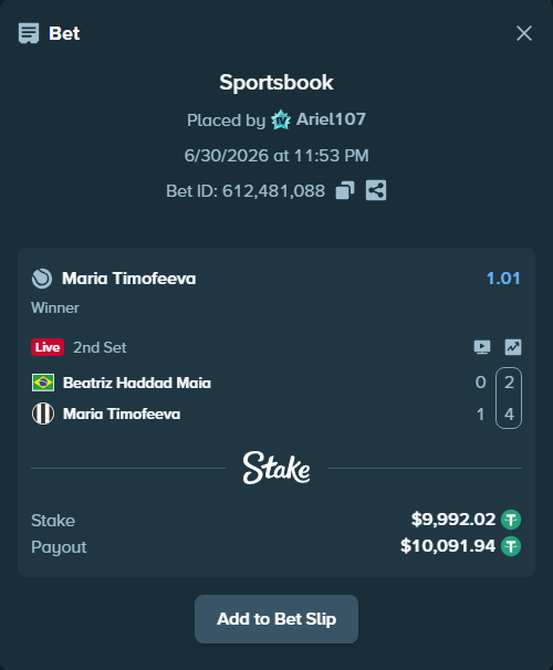 Bet slip: Beatriz Haddad Maia - Maria Timofeeva, $10,012.00 stake at 1.01 odds, placed by Ariel107